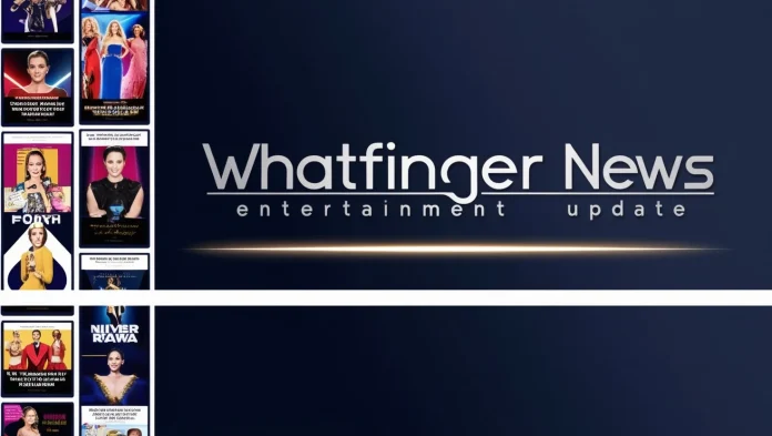 Whatfinger News Entertainment Update The Latest Trends and Highlights Whatfinger News Entertainment Update The Latest Trends and Highlights